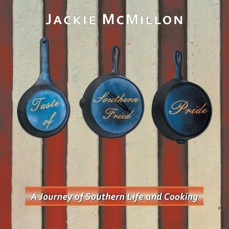 Taste of Southern Fried Pride by Jackie McMillon