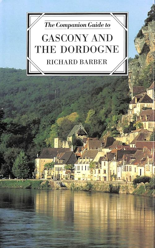The Companion Guide to Gascony and the Dordogne by Richard Barber