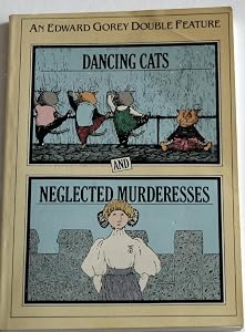 Dancing Cats and Neglected Murderesses