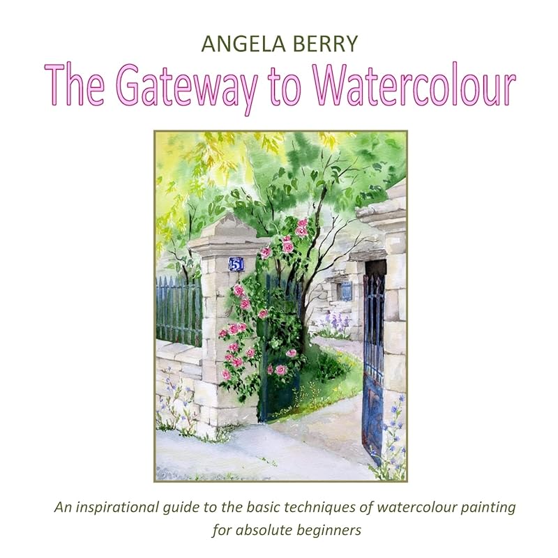 The Gateway To Watercolour by Angela Berry