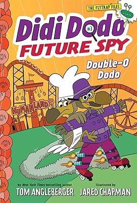 Didi Dodo, Future Spy: Double-O Dodo (Didi Dodo, Future Spy #3) (The Flytrap Files)