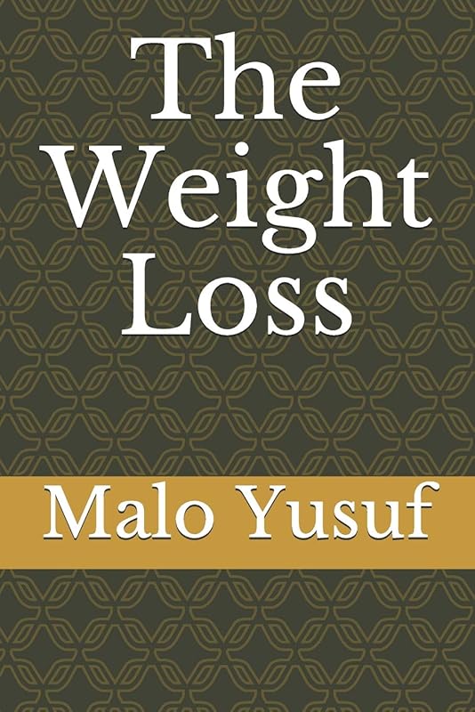 The Weight Loss by Malo Yusuf