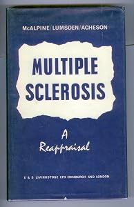 Multiple Sclerosis - A Reappraisal by et al. McALPINE, Douglas