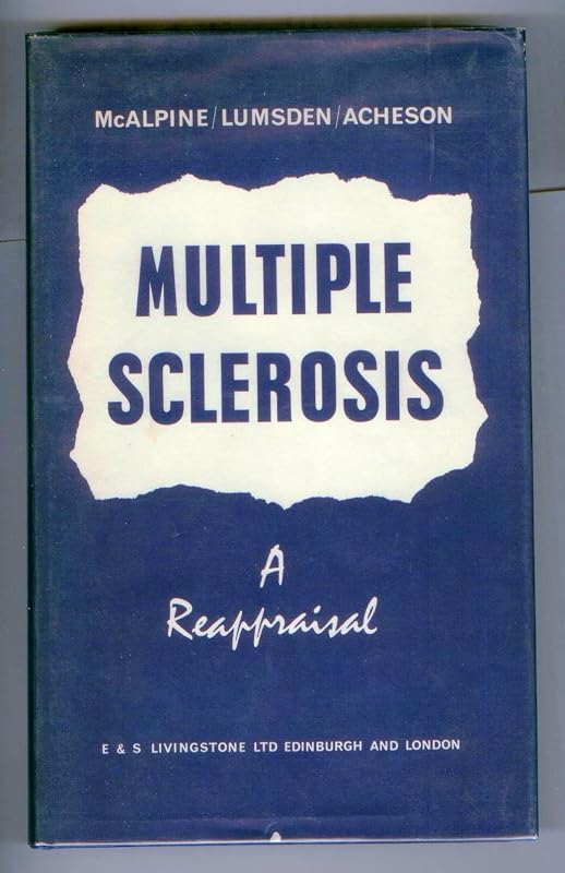 Multiple Sclerosis - A Reappraisal by et al. McALPINE, Douglas