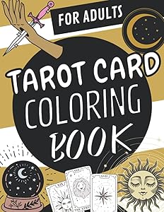 Tarot Card Coloring Book For Adults: Spiritual Coloring Book :Horoscope,Astrology Books for Beginners: Decks of Cards to Color (Zodiac and Astrological Designs) by Juliana Rentell