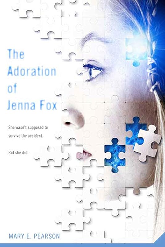 The Adoration of Jenna Fox (The Jenna Fox Chronicles, 1) by Mary E. Pearson