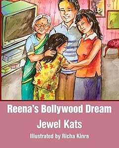 Reena's Bollywood Dream: A Story about Sexual Abuse (Growing with Love) by Jewel Kats