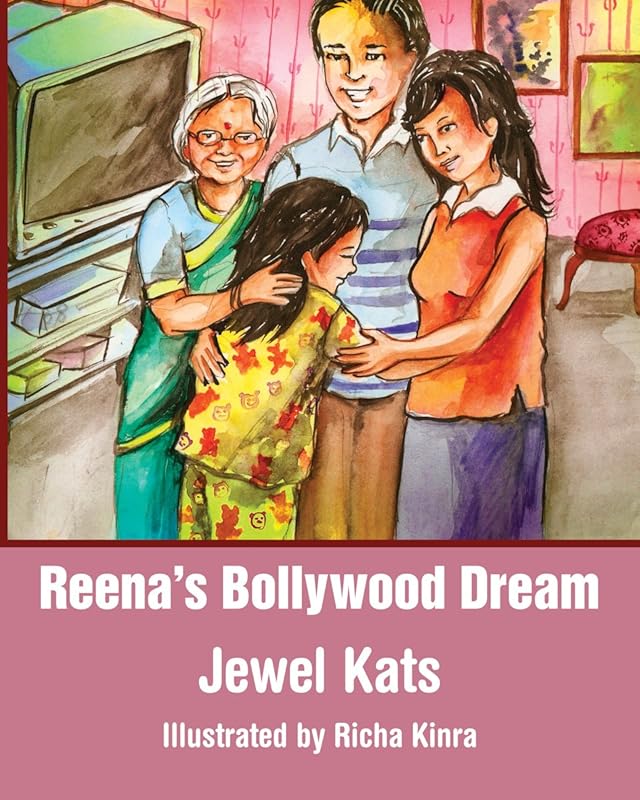 Reena's Bollywood Dream: A Story about Sexual Abuse (Growing with Love) by Jewel Kats