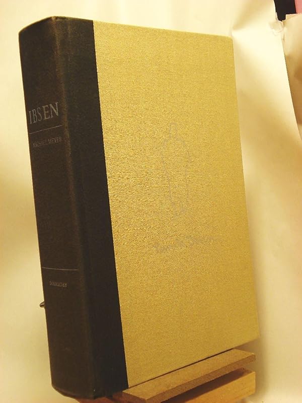 Ibsen, a Biography by Michael Meyer
