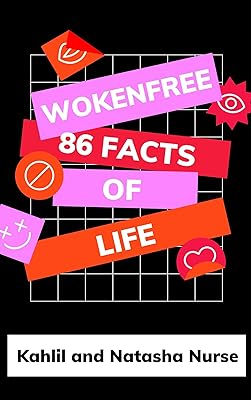 WokeNFree 86 Facts of Life: by the creators of the WokeNFree Podcast