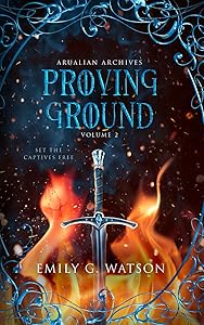 Proving Ground (Arualian Archives) by Emily G Watson