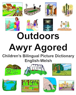 English-Welsh Outdoors/Awyr Agored Children’s Bilingual Picture Dictionary