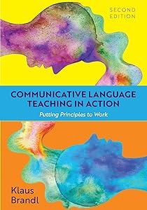 Communicative Language Teaching in Action: Putting Principles to Work