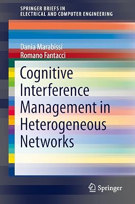 Cognitive Interference Management in Heterogeneous Networks (SpringerBriefs in Electrical and Computer Engineering)
