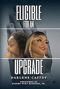 Eligible For An Upgrade by Darlene Caffey