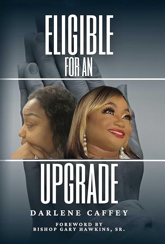 Eligible For An Upgrade by Darlene Caffey