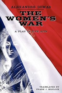 The Women's War: A Play in Five Acts