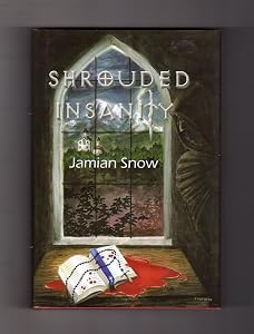 Shrouded Insanity by Jamian Snow