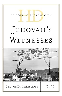Historical Dictionary of Jehovah's Witnesses (Historical Dictionaries of Religions, Philosophies, and Movements Series)