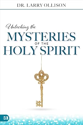 Unlocking the Mysteries of the Holy Spirit