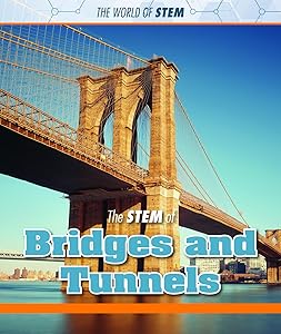 The Stem of Bridges and Tunnels (The World of Stem)