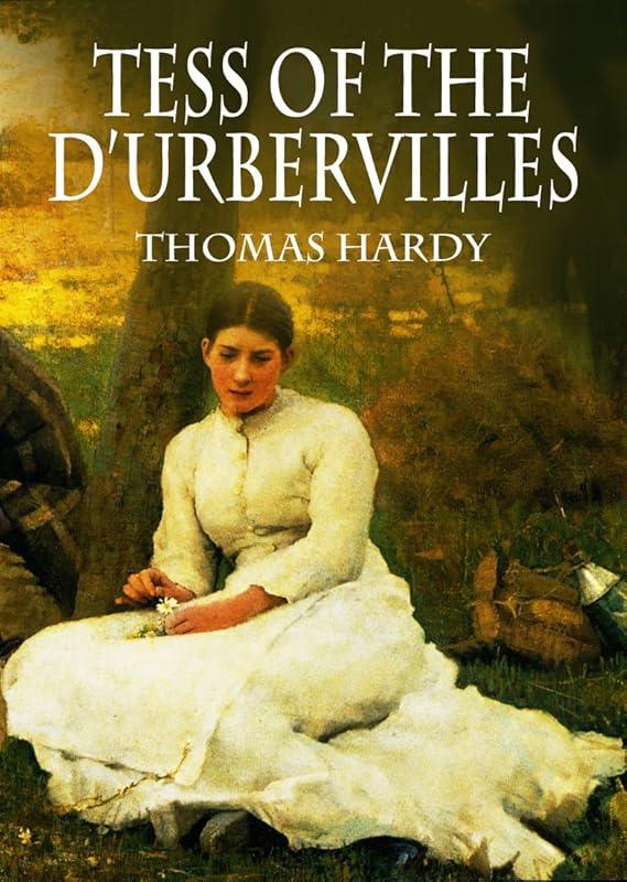 TESS OF THE D'URBERVILLES (illustrated, complete, and unexpurgated with the original 1891 illustrations) by THOMAS HARDY