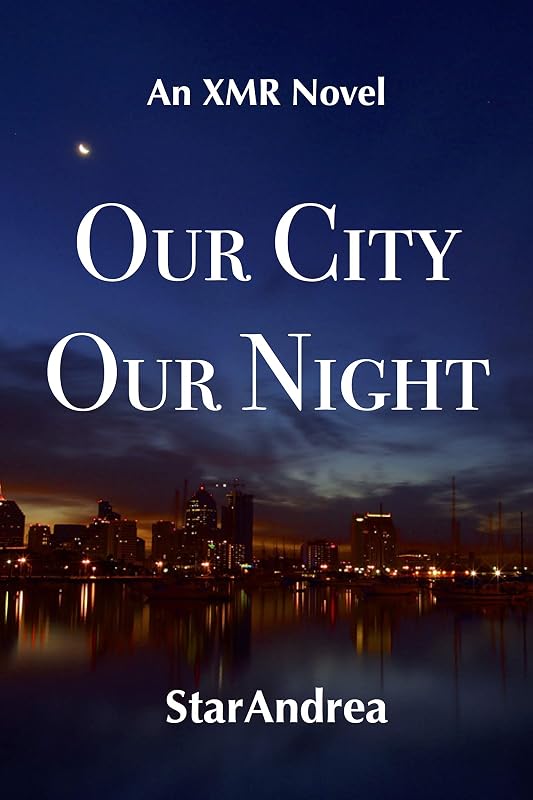 Our City, Our Night (XMR Book 1) by StarAndrea