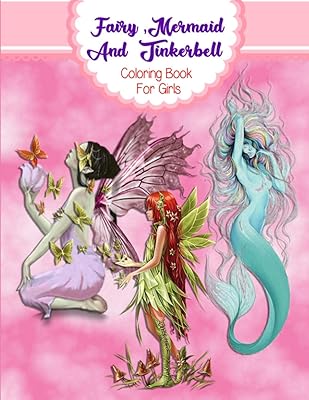 Fairy,Mermaid And Tinkerbell Coloring Book For Girls: Fairy Coloring Set- Cute Fantasy And Fairytale Coloring Book For Girls