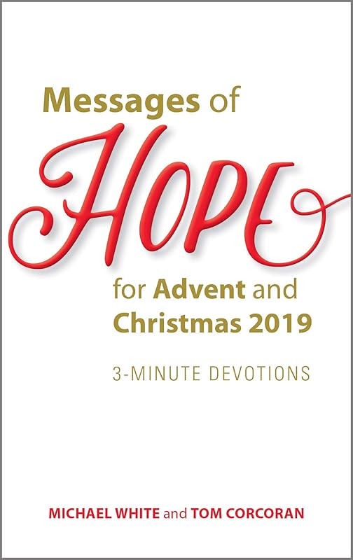Messages of Hope for Advent and Christmas 2019: 3-Minute Devotions by Michael White