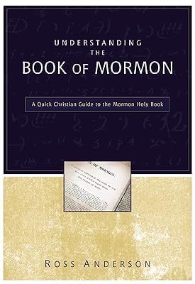 Understanding the Book of Mormon: A Quick Christian Guide to the Mormon Holy Book