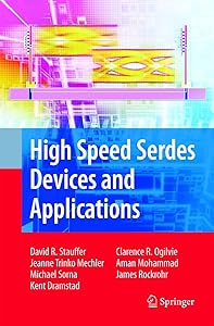 High Speed Serdes Devices and Applications by David Robert Robert Stauffer