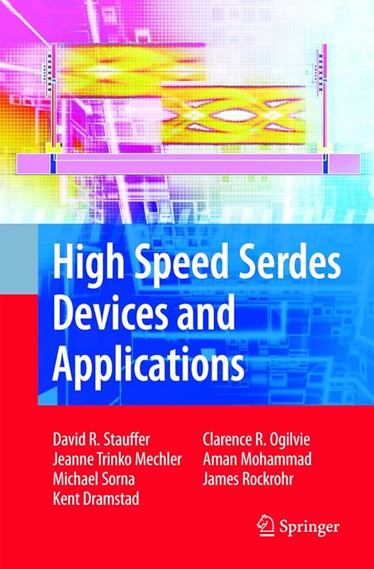 High Speed Serdes Devices and Applications by David Robert Robert Stauffer