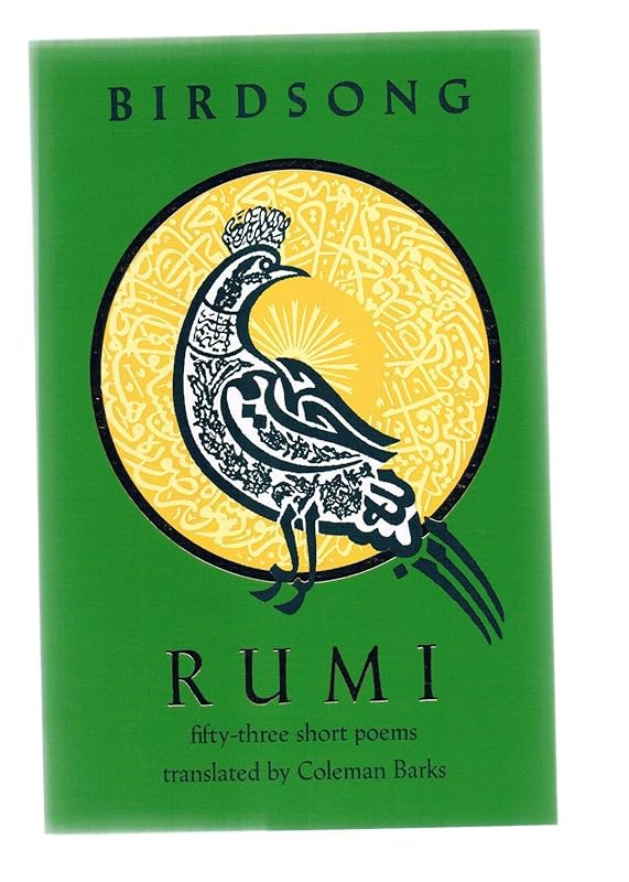 Birdsong: Fifty-Three Short Poems by Jelaluddin Rumi