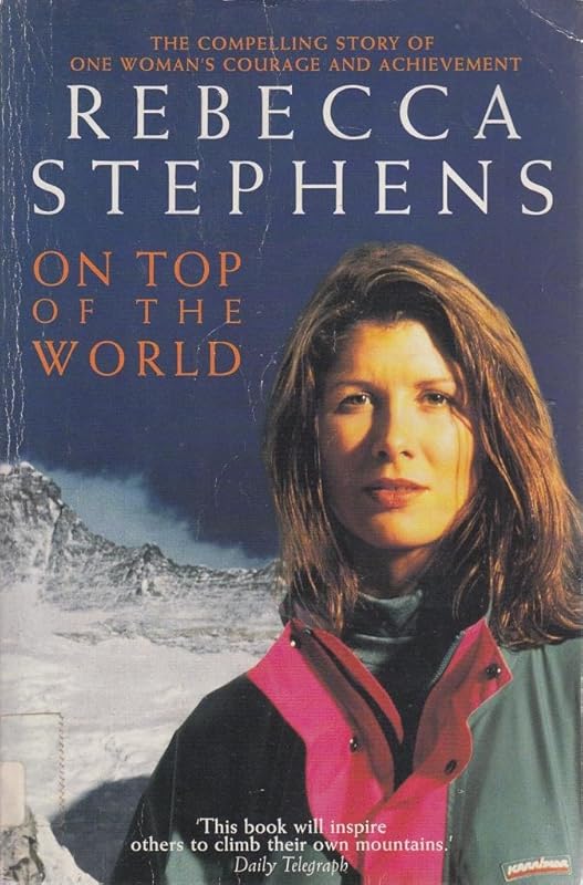 On Top of the World by Rebecca Stephens