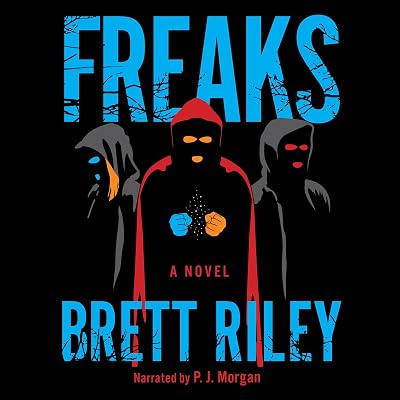 Freaks: A Novel (Freaks, Book 1)