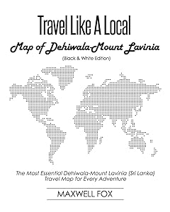 Travel Like a Local - Map of Dehiwala-Mount Lavinia (Black and White Edition): The Most Essential Dehiwala-Mount Lavinia (Sri Lanka) Travel Map for Every Adventure