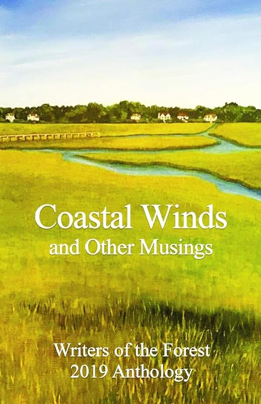 Coastal Winds and Other Musings by Writers of the Forest