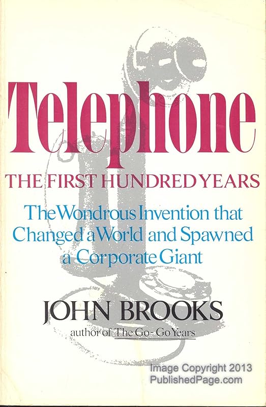 Telephone: The First Hundred Years by John Brooks