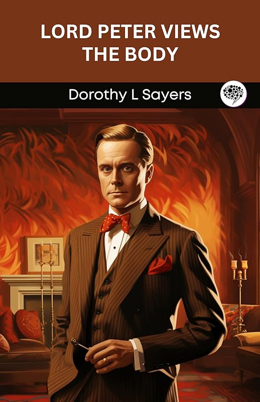 Lord Peter Views the Body (Grapevine Press) by Dorothy L Sayers