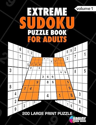 Extreme Sudoku Puzzle Book For Adults: 200 Large Print Puzzles with Answer Designed to Improve Brain Activity & Promote Logical Mind