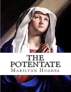 The Potentate by Marilynn Hughes