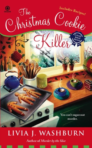 The Christmas Cookie Killer: A Fresh- Baked Mystery by Livia J. Washburn