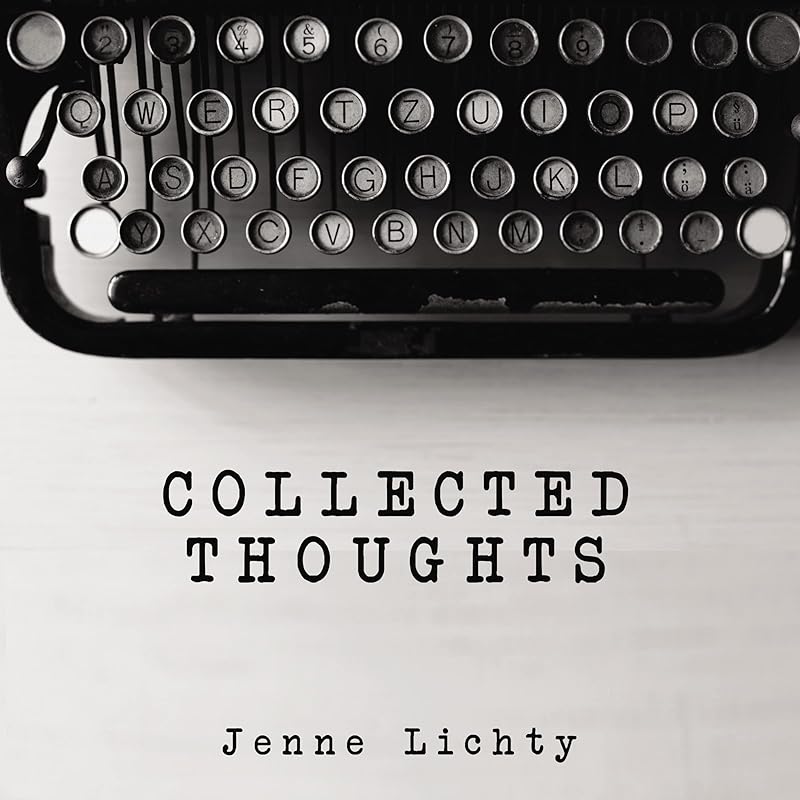 Collected Thoughts by Jenne Lichty