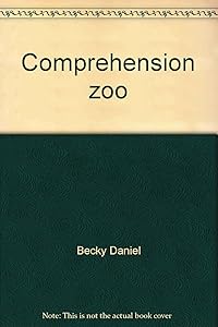 Comprehension zoo: A collection of reading comprehension activities (A Good Apple activity book) by Becky Daniel