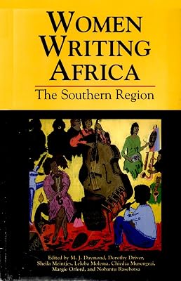 Women Writing Africa: The Southern Region: Volume 1 (Women Writing Africa, 1)