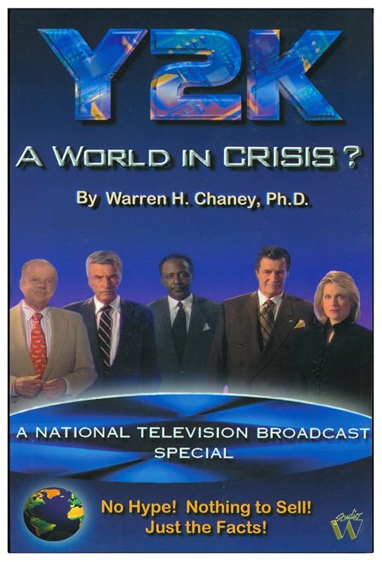 Y2K - A World In Crisis? by Warren Chaney Ph.D.