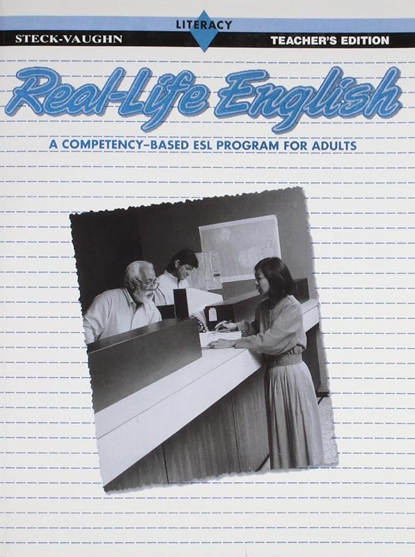 Real-Life English Literacy: A Competency-Based ESL Program for Adults by Steck-Vaughn Company