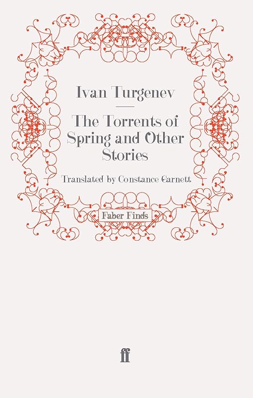 The Torrents of Spring and Other Stories by Ivan Turgenev