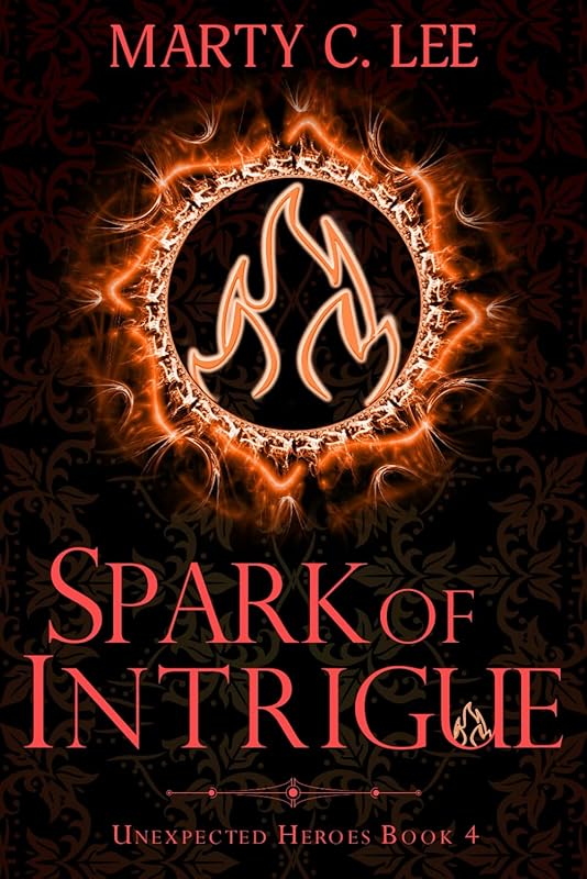 Spark of Intrigue (Unexpected Heroes - Large Print) by Marty C. Lee