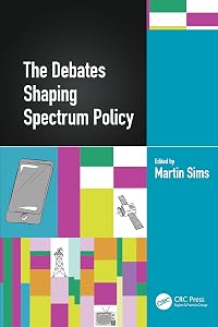 The Debates Shaping Spectrum Policy